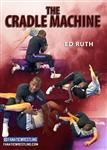 Ed Ruth: The Cradle Machine - Volume 1-2